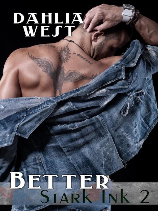 Title details for Better by Dahlia West - Available
